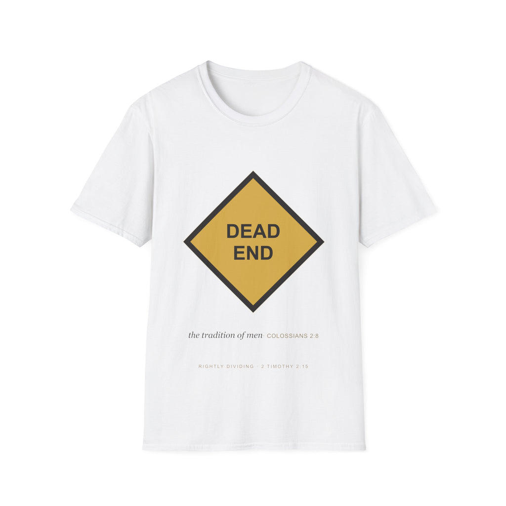 DEAD END — Tradition of Men Tee (Col 2:8)