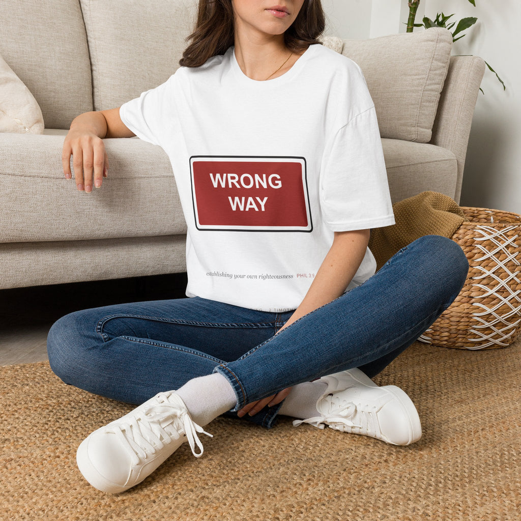 WRONG WAY — Your Own Righteousness Tee (Phil 3:9)