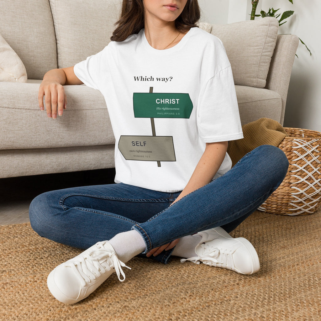 Which Way? Fork Sign Tee — CHRIST or SELF (Rom 10:3)