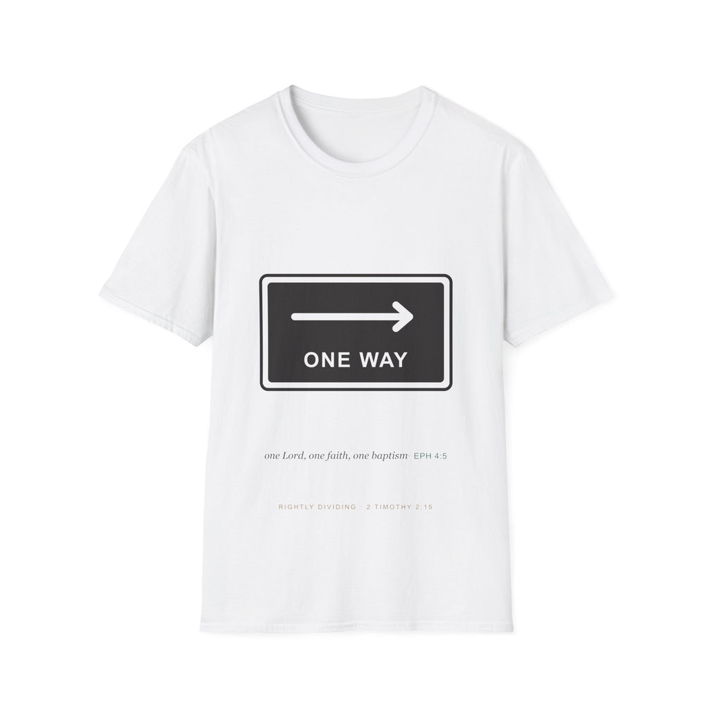 ONE WAY — One Lord, One Faith Tee (Eph 4:5)